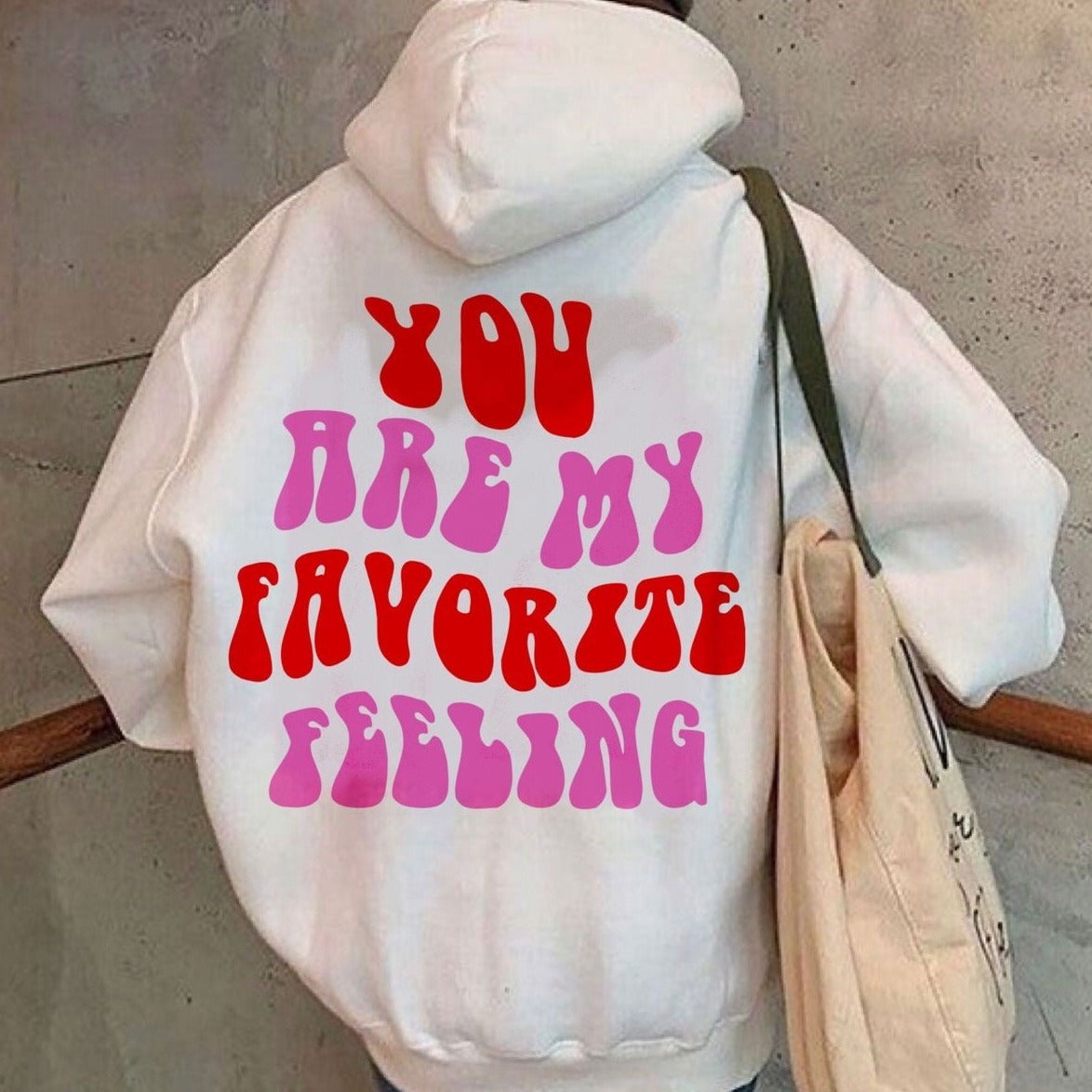 you are my favorite feeling hoodie