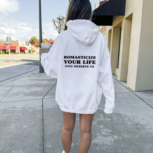 romanticize your life  hoodie